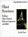 Object Structures Building ObjectOriented Software Components With Eiffel