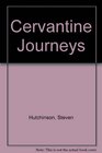 Cervantine Journeys