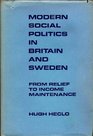 Modern Social Politics in Britain and Sweden From Relief to Income Maintenance
