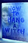 How To Hang A Witch (Turtleback School & Library Binding Edition)