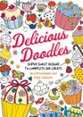 Delicious Doodles Super Sweet Designs to Complete and Create