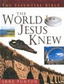 The Essential Guide to the World Jesus Knew (Essential Bible Reference Library)