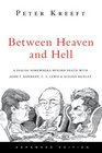 Between Heaven and Hell A Dialog Somewhere Beyond Death With John F Kennedy C S Lewis  Aldous Huxley
