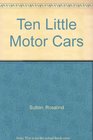 Ten Little Motor Cars