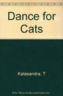 Dance for Cats