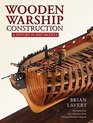 Wooden Warship Construction A History in Ship Models