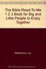 The Bible ReadToMe 1 2 3 Book for Big and Little People to Enjoy Together