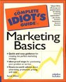 The Complete Idiot's Guide to Marketing Basics