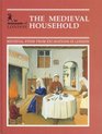 The Medieval Household  Daily Living c1150c1450