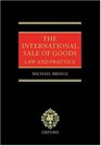 The International Sale of Goods Law and Practice