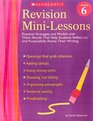 Revision MiniLessons Grade 6 Practical Strategies and Models with Think Alouds That Help Students Reflect on and Purposefully Revise Their Writing