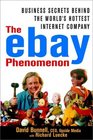 The eBay Phenomenon Business Secrets Behind the World's Hottest Internet Company