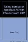Using computer applications with Introsoftware IBM