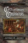 The Crucifixion Conspirators