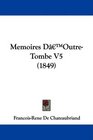 Memoires D'OutreTombe V5