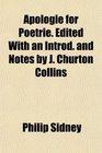 Apologie for Poetrie Edited With an Introd and Notes by J Churton Collins