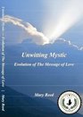 Unwitting Mystic Evolution of The Message of Love