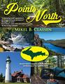 Points North Discover Hidden Campgrounds Natural Wonders and Waterways of the Upper Peninsula