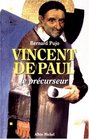 Vincent de Paul Le precurseur