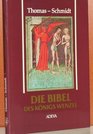 Die Bibel des Konigs Wenzel Mit 32 Miniaturen im Originalformat nach der Handschrift aus der Osterreichischen Nationalbibliothek