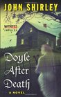 Doyle After Death A Novel
