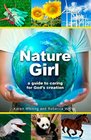 Nature Girl A Guide to Caring for God's Creation