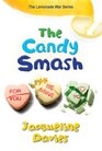 The Candy Smash (Lemonade War, Bk 4)