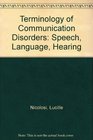 Terminology of Communication Disorders SpeechLanguageHearing Third Edition