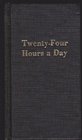 TwentyFour Hours a Day
