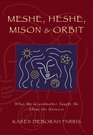MESHE HESHE MISON  ORBIT What My Grandmother Taught Me About the Universe