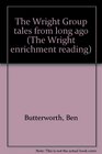 Tales From Long Ago  The Wright Enrichment Reading