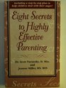 Eight Secrets to Highly Effective Parenting