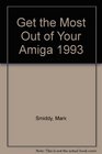 Get the Most Out of Your Amiga 1993