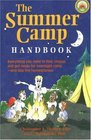 The Summer Camp Handbook  Everything You Need to Find Choose and Get Ready for Overnight Camp  and Skip the Homesickness