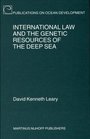 International Law and the Genetic Resources of the Deep Sea