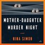 MotherDaughter Murder Night A Novel