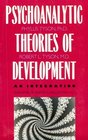 The Psychoanalytic Theories of Development  An Integration