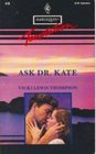 Ask Dr. Kate (Harlequin Temptation, No 410)