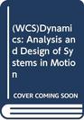 Dynamics Analysis and Design of Systems in Motion