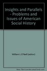 Insights and parallels Problems and issues of American social history