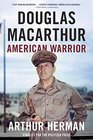 Douglas MacArthur American Warrior