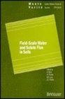 FieldScale Water and Solute Flux in Soils
