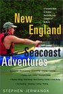 New England Seacoast Adventures: A Complete Guide to Outdoor Recreation from Connecticut to Maine