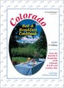 Colorado Bed  Breakfast Cookbook From the Warmth  Hospitality of 88 Colorado BB's and Country Inns