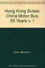 Hong Kong Buses China Motor Bus 65 Years v 1
