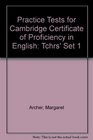 Practice Tests for Cambridge Certificate of Proficiency in English Tchrs' Set 1