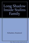 Long Shadow Inside Stalins Family