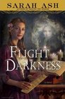 Flight into Darkness (Alchymist's Legacy, Bk 2)