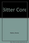 Bitter Core