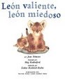 Leon Valiente Leon Miedoso / Brave Lion Scared Lion